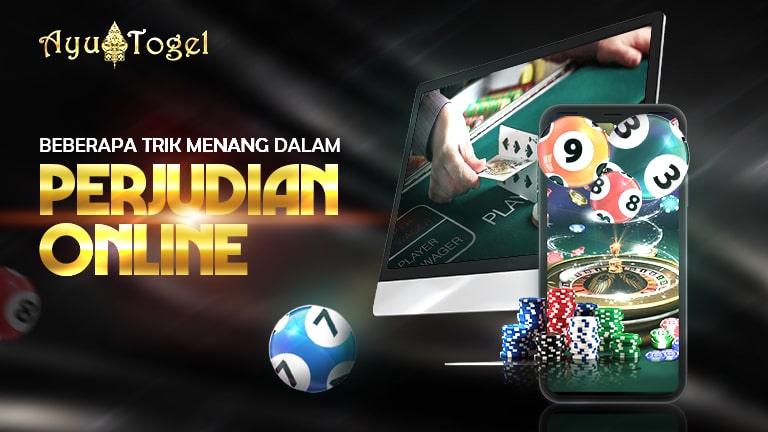 beberapa trik menang dalam perjudian online