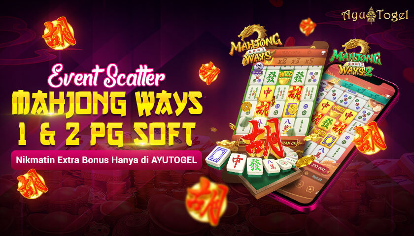 Claim Bonus Scatter Mahjong Ways 1 dan 2 Pg Soft Di Situs Ayutogel