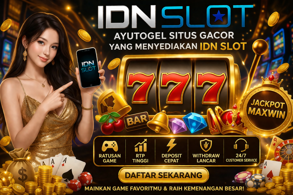 IDN Slot dan Klaim Bonus Harian Hingga Rp10.000.000 di Ayutogel!